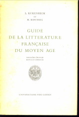 KUKENHEIM, L / ROUSSEL, H - guide de la litterature franaise du moyen age