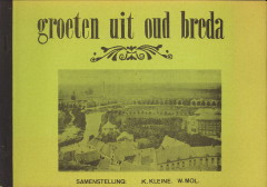 KLEINE, K / MOL, W / J. LEYTEN - Groeten uit oud Breda