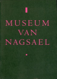 KARREMAN, TANJA, MRING, MARCEL .EN ANDEREN - Museum van Nagsael. 11 jaar 132 tentoonstellingen.