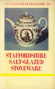 MOUNTFORD, ARNOLD R - The illustrated guide to Staffordshire salt-glazed stoneware