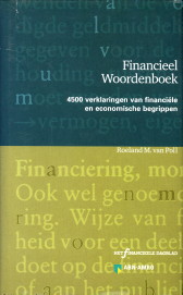 POLL, ROELAND M. VAN - Fiancieel woordenboek. 4500 Verklaringen van financile en economische begrippen