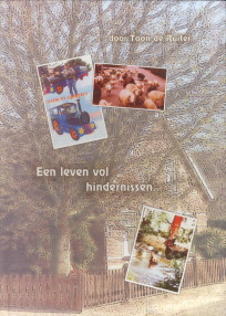 RUITER, TOON DE - Een leven vol hindernissen.