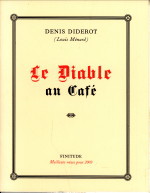DIDEROT, DENIS (LOUIS MNARD) - Le diable au caf
