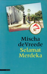 VREEDE, MISCHA DE - Selamat merdeka