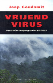 GOUDSMIT, JAAP - Vrijend virus. Over aard en oorsprong van het Aidsvirus