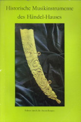 HEYDE, HERBERT - Historische Musikinstrumente des Hndel-Hauses. Fhrer durch die Ausstellungen