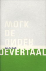 GRAFT, GUILLAUME VAN DER - Oevertaal gevolgd door het essay 