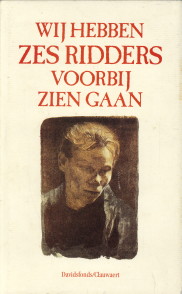 VERSTRAETE, ERIK (BIJEENGELEZEN EN INGELEID DOOR) - Wij hebben zes ridders voorbij zien gaan. Balladen uit Zuid en Noord, van Guido Gezelle tot Jan Veulemans