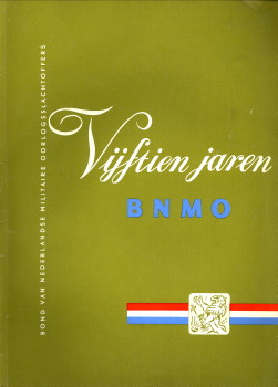  - Vijtien jaren. Gedenkboek van de Bond van Nederlandse Militaire Oorlogsslachtoffers