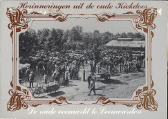 JANSMA, KLAAS (FOTO-ONDERSCHRIFTEN) - Uit de oude kiekdoos. De oude veemarkt te Leeuwarden