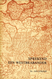 STROOP, DR. JAN - Sprekend een Westbrabander. Krantestukjes over dialektverschijnselen in West-Noord-Brabant