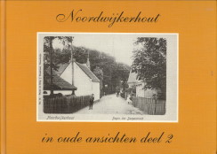 WARMERDAM, PETER / BURG, PETER VAN DEN - Noordwijkerhout in oude ansichten deel 2