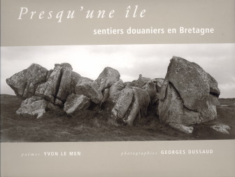 MEN, YVON LE (POMES), DUSSAUD, GEORGES (PHOTOGRAPHIES) - Presqu'une le sentiers douaniers en Bretagne