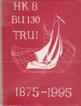  - HK 8, BU 130, Trui 1875 - 1995 Lustrumuitgave Ter gelegenheid van de 120e verjaardag van de BU130 (Trui).