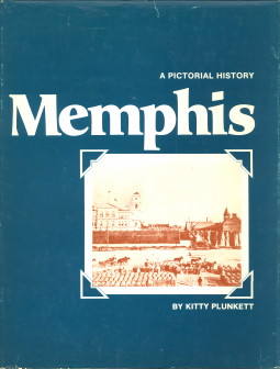 PLUNKETT, KITTY - Memphis a pictorial history