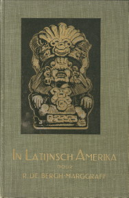 BERGH-MARGGARAFF, R. DE - In Latijnsch Amerika