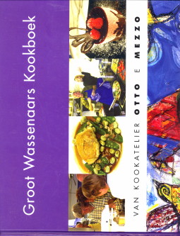 SENF, FRANS N.M. (SAMENSTELLING) - Groot Wassenaars Kookboek van kookatelier Otto e Mezzo