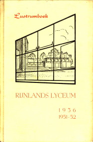  - Gedenkboek uitgegeven bij de viering van het derde lustrum van het Rijnlands Lyceum te Wassenaar 1936 - 1951/52