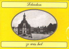 GORDIJN, A. (BEELDMATERIAAL GESELECTEERD EN VAN TEKST VOORZIEN DOOR) - Schiedam zo was het