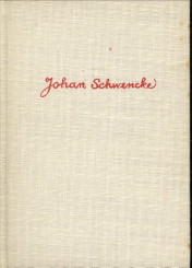 SCHWENCKE, JOHAN - Johan Schwencke 80 jaar. Wandeling door mijn leven met bibliografie van 1908 tot 1968