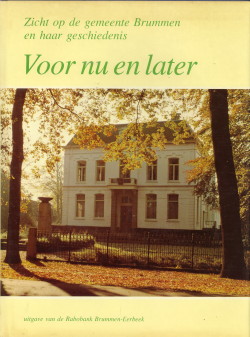WILLEMSENS, ING. P.H.L. (EINDREDACTIE) - Voor nu en later - zicht op de gemeente Brummen en haar geschiedenis