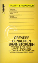 RAWLINSON, J. GEOFFREY - Creatief denken en brainstormen. Praktische technieken voor het systematisch oplossen van problemen en het genereren van ideen