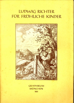 RICHTER, ADRIAN LUDWIG - Fr frhliche Kinder. 12 Holzschnitte mit einem Begleitwort und Versen deutscher Dichter