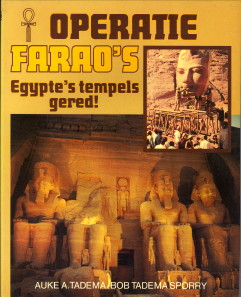 TADEMA, AUKE A. / TADEMA SPORRY, BOB - Operatie Farao's. Egypte's tempels gered !
