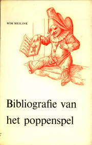 MEILINK, WIM - Bibliofragie van in Nederland en Belgie verschenen werken op het gebied van het poppenspel