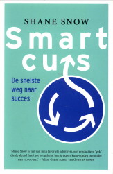 SNOW, SHANE - Smart cuts. De snelste weg naar succes