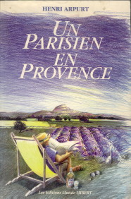 ARPURT, HENRI - Un Parisien en Provence