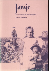 ADRICHEM, RIA VAN - Jansje van lutjemeid tot landarbeidster