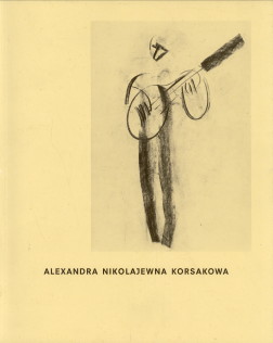 STRIGALJOW, ANATOLIJ - Alexandra Nikolajewna Korsakowa Ausgewhlte Zeichnungen und Gouachen