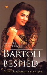 HOELTERHOFF, MANUELA - Bartoli bespied. Achter de schermen van de opera