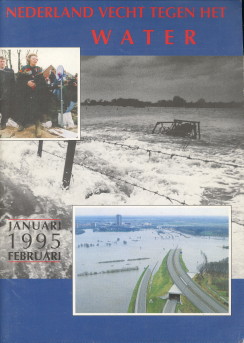 ALEBEEK, HANS VAN.EN ANDEREN - Nederland vecht tegen het water. Januari 1995 februari