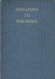 INGLIS, MAJOR COLIN W.A. INDIAN ENGINEERS - Singapore to Colombo. The diary of Major Colin W.A. Inglis , Indian Engineers 13th February to 5th March, 1942