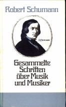 SCHUMANN, ROBERT - Gesammelte Schriften ber Musik und Musiker. Eine Auswahl