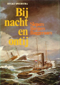 SPEERSTRA, HYLKE - Bij nacht en ontij. Slepers, bergers, baggeraars