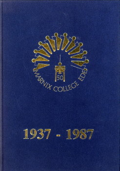 BLOEMBERGEN, DRS. A. ...EN ANDEREN (REDACTIE) - Marnix College Ede. School in het centrum 1937 - 1987