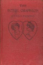 WILLIAMSON, C.N. AND A.M - The Botor Chaperon