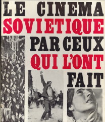 SCHNITZER, LUDA ET JEAN; MARTIN, MARCEL (RALISATION) - Le Cinma Sovitique par ceux qui l'ont fait