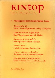 KESSLER, FRANK; LENK, SABINE; LOIPERDINGER, MARTIN (REDAKTION) - Kintop 4. Anfnge des dokumentarische Films