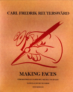 TOURNIER, MICHEL; BJURSTRM - Carl Fredrik Reuterwrd. Making faces