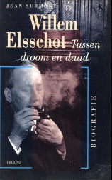 SURMONT, JEAN - Willem Elsschot. Tussen droom en daad