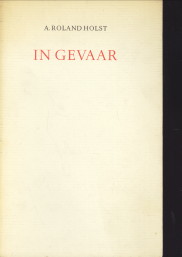 ROLAND HOLST, A - In gevaar