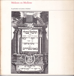  - Mokum en Mediene. De geschiedenis van de Joden in Nederland