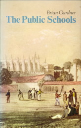 GARDNER, BRIAN - The Public School. An historical survey