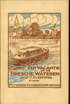 KLEEFSTRA, J - Een vacantie op de Friesche wateren