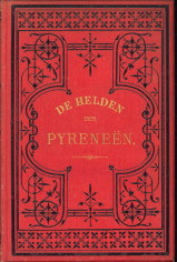 FLAMMBERG, GOTFRIED (VAN), DOOR LINSCHOTEN, J.H. VAN - De helden der Pyrenen, een feit uit de Fransche godsdienstoorlogen tijdens Richelieu
