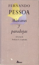 PESSOA, FERNANDO - Mscaras y paradojas
